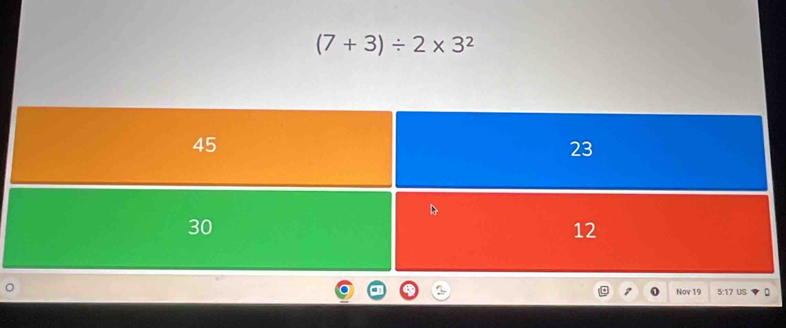 (7+3)/ 2* 3^2
。 
Nov 19 5:17 US 。