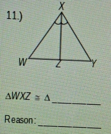 △ WXZ≌ △
_ 
Reason: