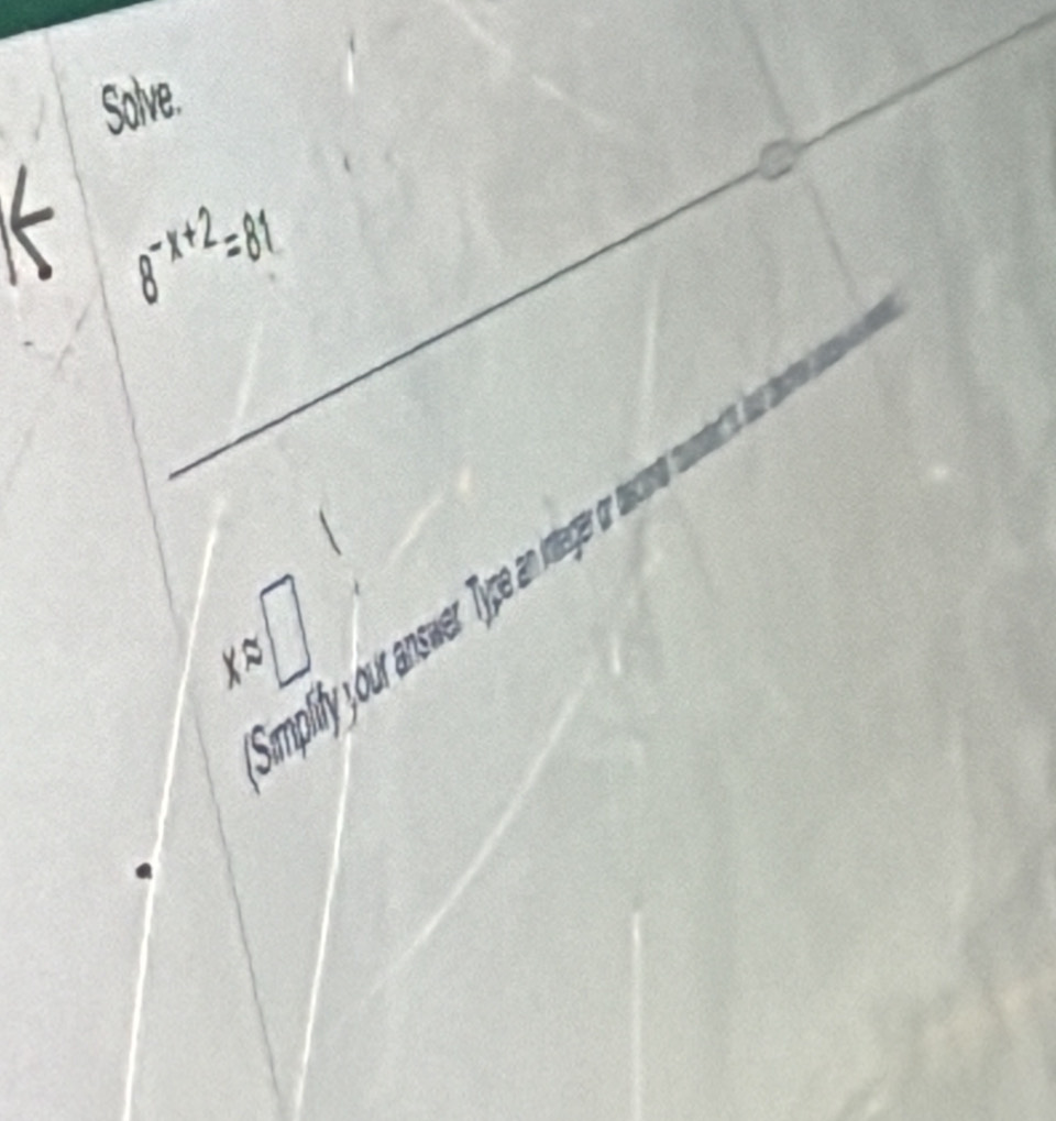 Solve
K
a-x+2=81
P l