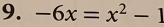 -6x=x^2-1