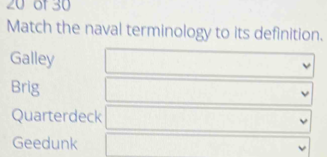 Solved: of 30 Match the naval terminology to its definition. Galley ...