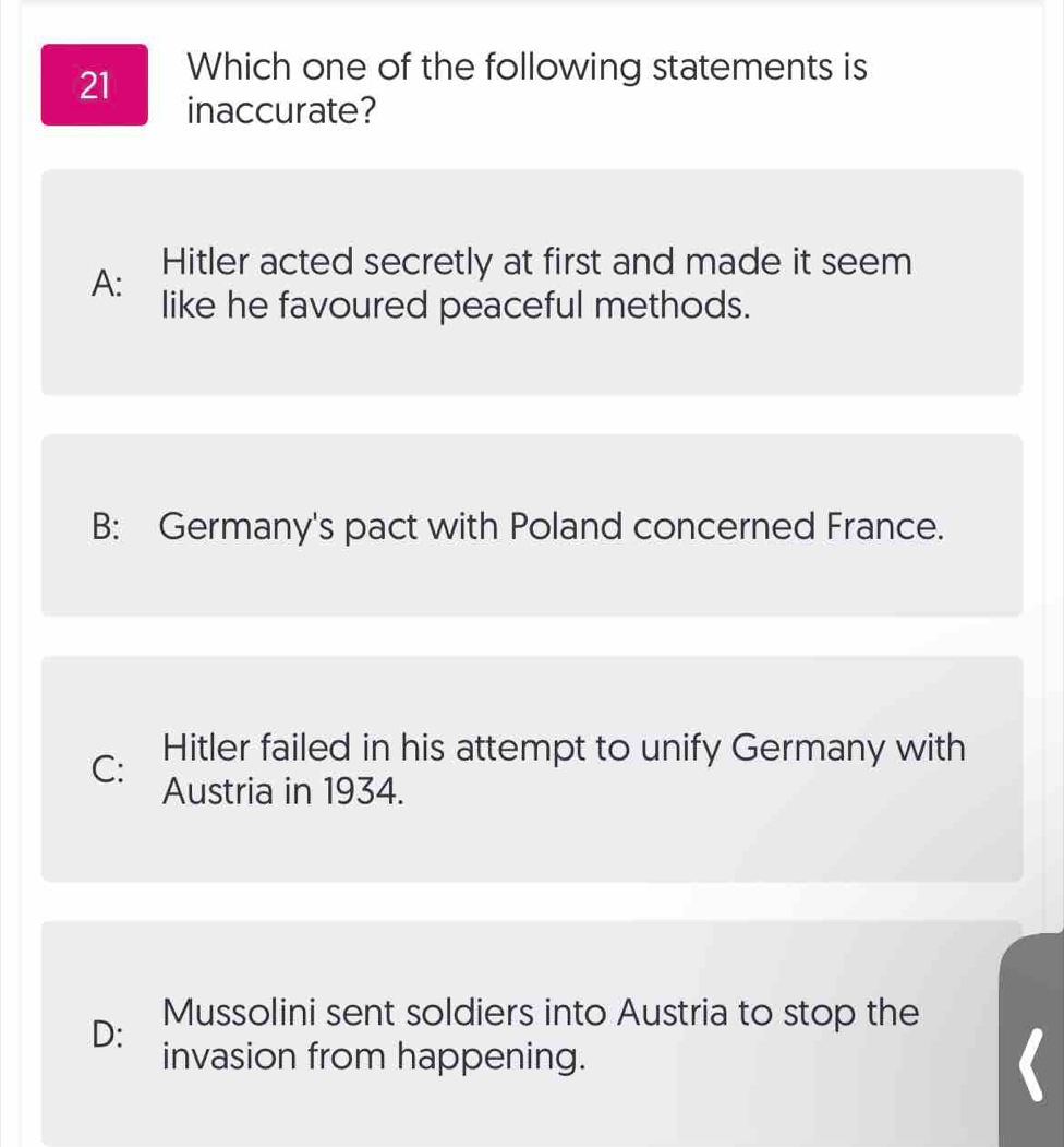 Solved: Which one of the following statements is inaccurate? A: Hitler ...