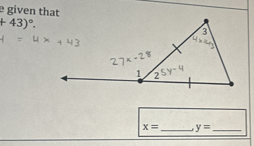 given that
+43)^circ .
x= _ 
J y= _