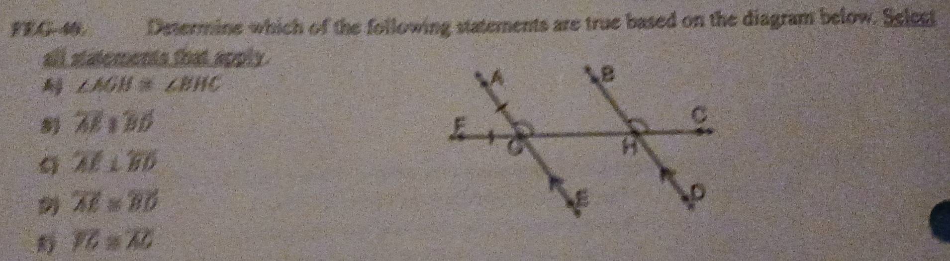 FEG-40. Determine which of the following statements are true based on the diagram below. Seleet
all statements that apply .
∠ AGH≌ ∠ BHC
2Eparallel bd
4 M⊥ BD
overline AC=overline BO
overline PG≌ overline AG