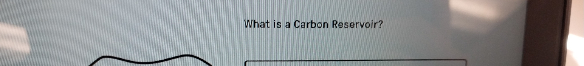 What is a Carbon Reservoir?