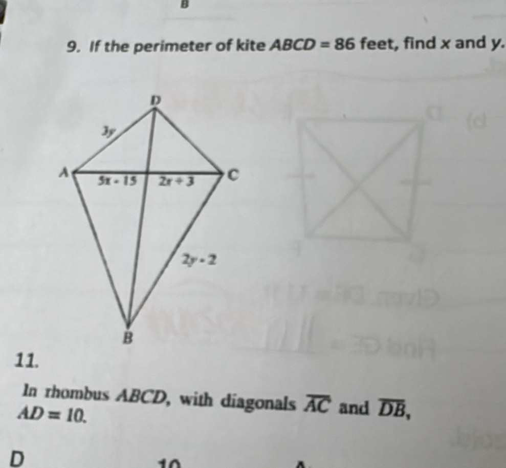 If the perimeter of kite ABCD=86 feet, find x and y.
11.
In rhombus ABCD, with diagonals overline AC and overline DB,
AD=10.
D
40