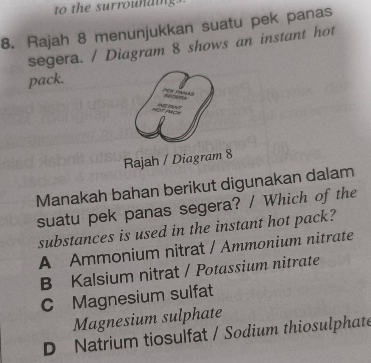 Selesai:to the surrounaings. 8. Rajah 8 menunjukkan suatu pek panas ...