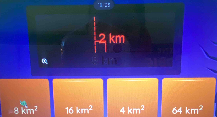 18/23
2 km
8km^2 16km^2 4km^2 64km^2