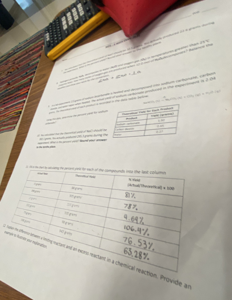 omo na ne memeta vet en nat conade 32 5 pans. Son actualy pcbobs d 2 le giraro, de ci n
ppermee w i the pereent wo46? Aount yot arwes to t he beuers (nc
ninem prode, 190 decompeses to water (190) and creupern gas (Ca) in berpioratureis girbiabel) Whián 25°C
ou tad how mam moth of mogenigm are proiced when 2010 mat of ty ade counposies? Ballathc e the
aton an thow yout work for the conwerion. ∠ RQto ∠ RAO+∠ O
n s ab experment, 2.5 grams of sodium blarbonate is heated and decomposed into sodium carbonate, carbo
de, and water vapor when heated. The actual yield of sodium carbonate produced in the experiment, is 2O4
grams. The meoretical yiedd of each product i recor in the data table bellow (s)=va_2CO_3(s)+CO_2(s)+H_2O(l)
Loing thi data, determine the percent yield for sodiu
as bonute ?
50. You calculated that the theoretical yield of NaCl should b
302 1 grams. You actually produced 295.3 grams during th
experiment. What is the percent yield? Round your answe
to the tenths place.
e
n. Provide a