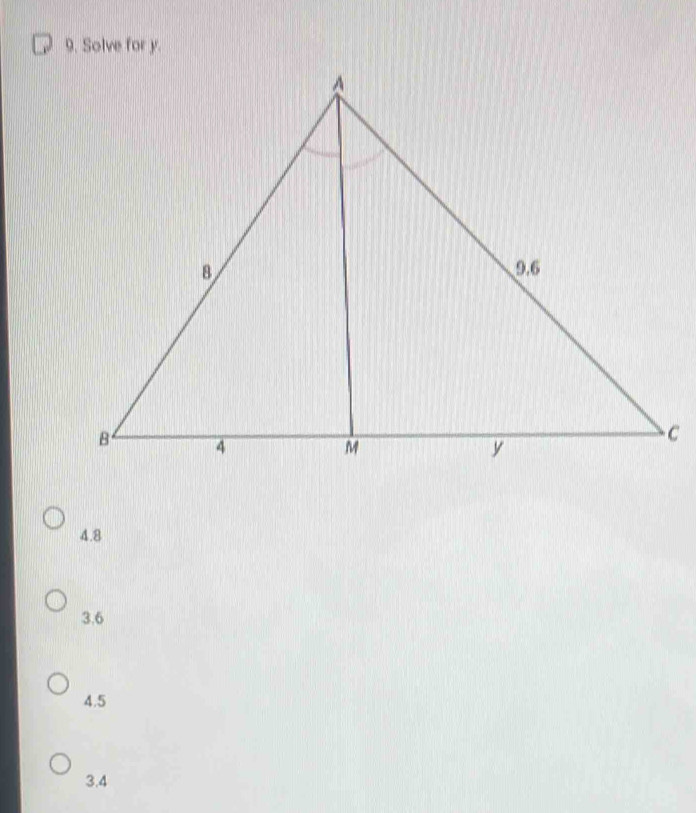 Solve for y.
4.8
3.6
4.5
3.4