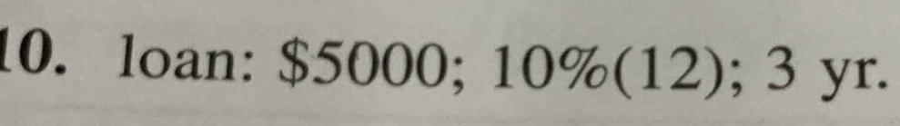 loan: ; $5000; 10% (12); 3 yr.
