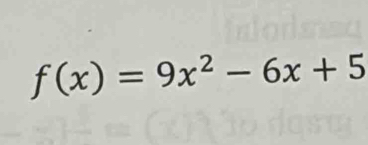 f(x)=9x^2-6x+5