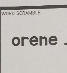 WORD SCRAMBLE 
orene