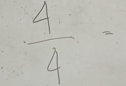  4/4 =