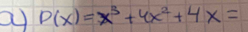 P(x)=x^3+4x^2+4x=