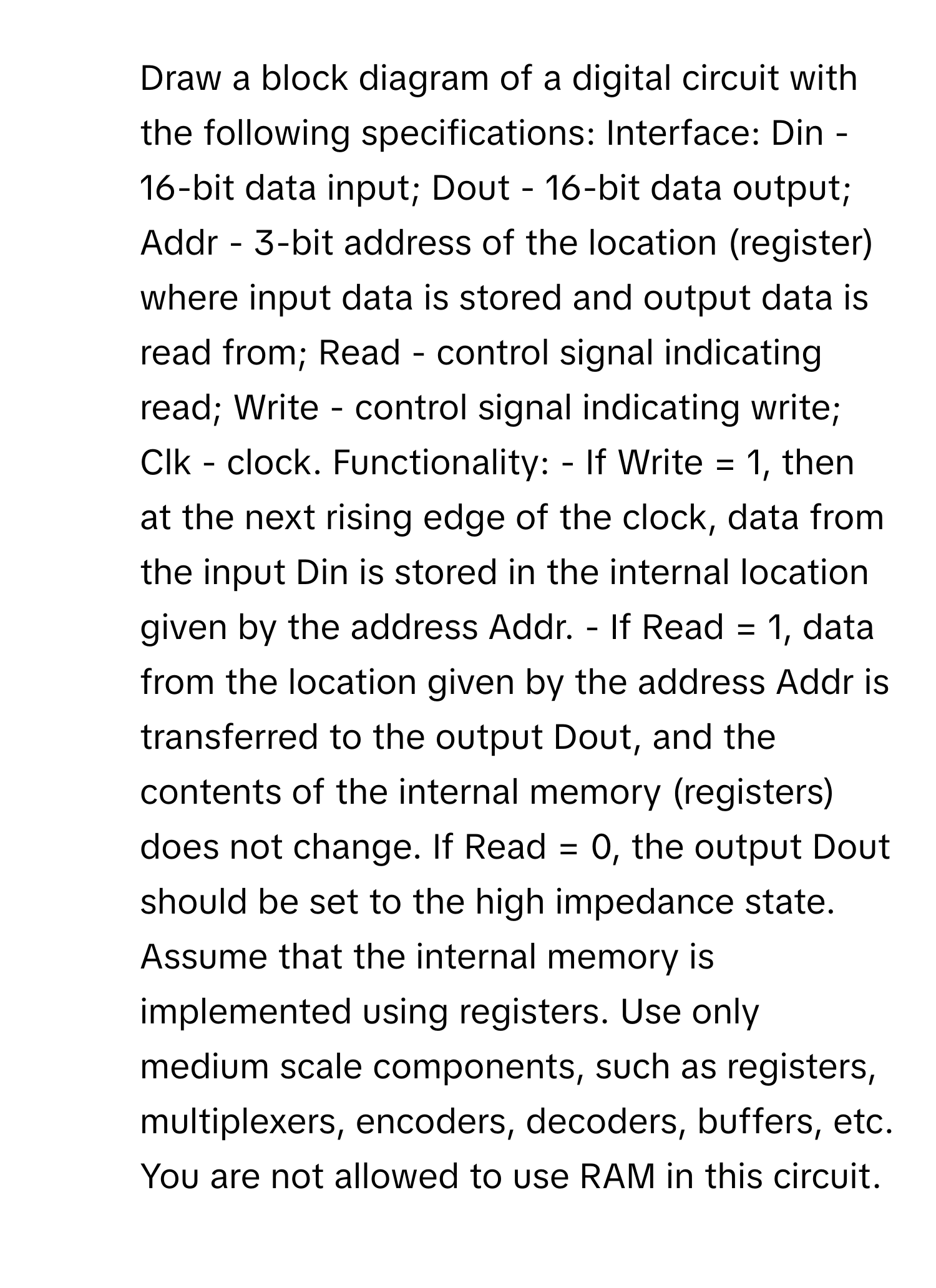 Solved: Draw a block diagram of a digital circuit with the following ...