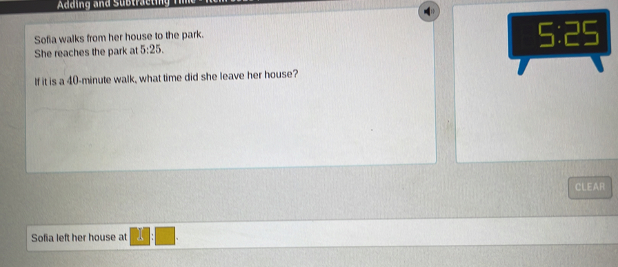 dding and subtr aetn n Sofia walks from her house to the park. 5:35 She ...