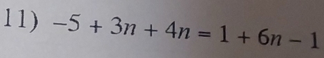 -5+3n+4n=1+6n-1