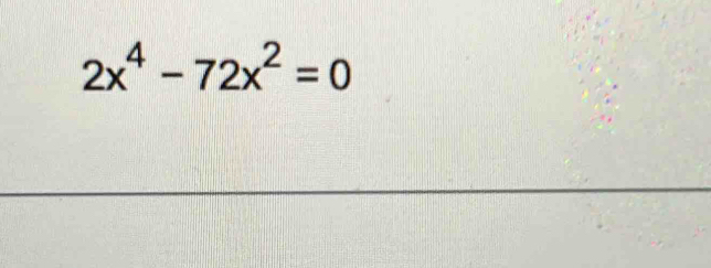 2x^4-72x^2=0