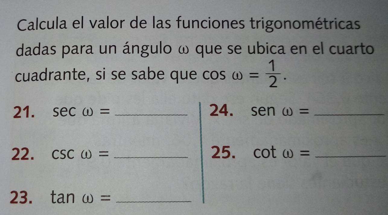 Solved: Calcula el valor de las funciones trigonométricas dadas para un ...