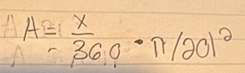 A= x/360 · π /201^2