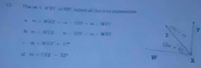 11 TPen m al the tráe stalet
a m
h m∠ WXZ-m∠ ZXY=m∠ WXS
C a
m∠ YXZ=52°