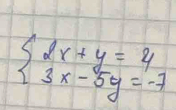 beginarrayl 2x+y=4 3x-5y=-7endarray.