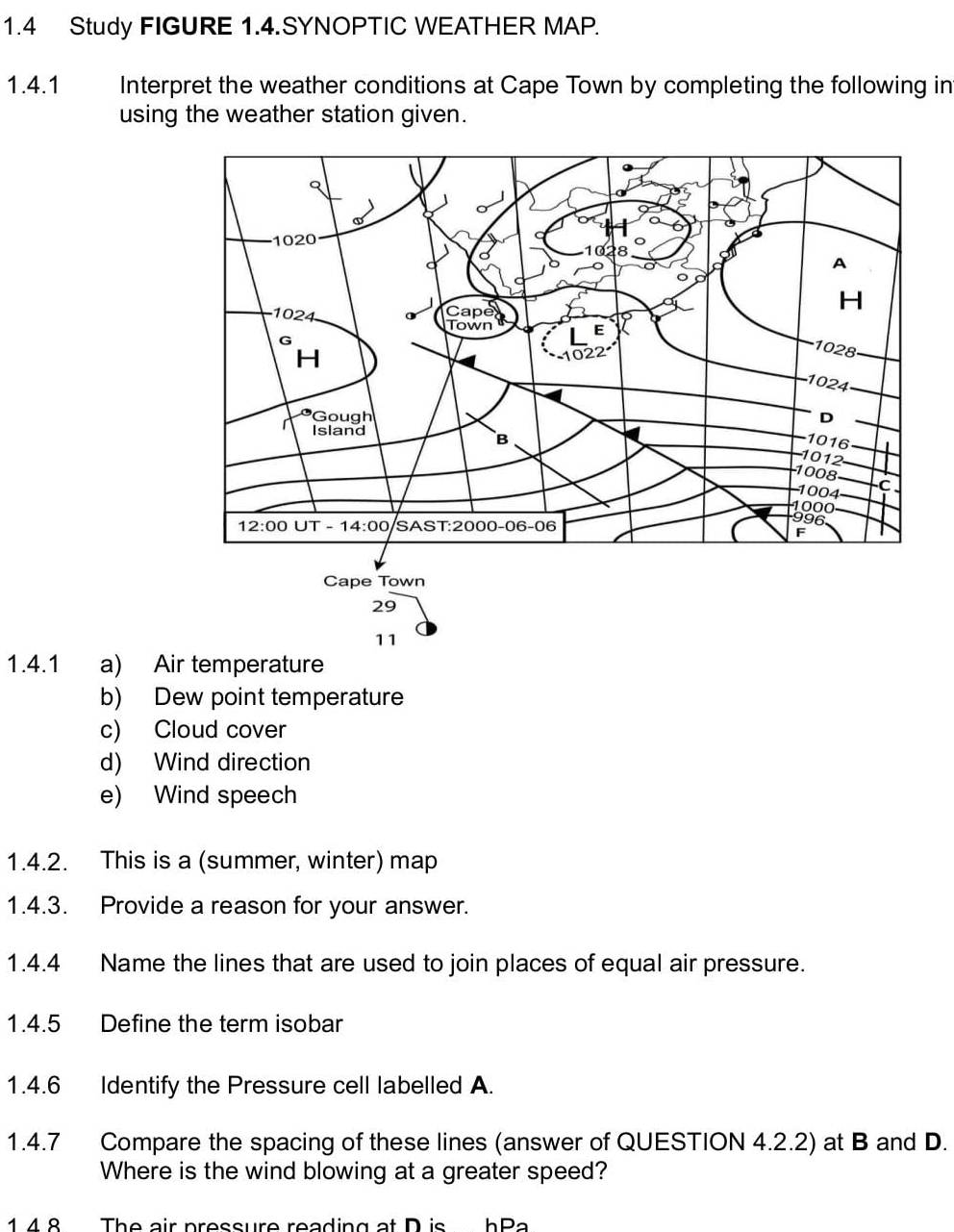 Solved: 1.4 Study FIGURE 1.4.SYNOPTIC WEATHER MAP. 1.4.1 Interpret the ...