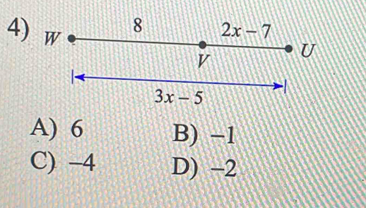 A) 6 B) −1
C) -4 D) -2