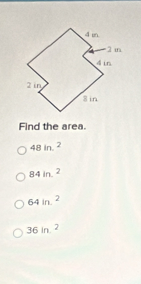 Find the area.
48in.^2
84in.^2
64in.^2
36in.^2