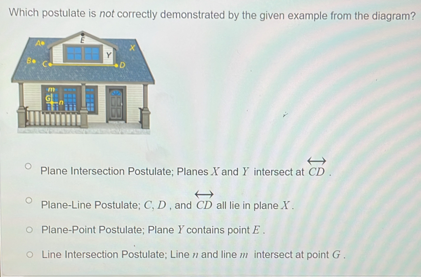 Solved: Which postulate is not correctly demonstrated by the given ...