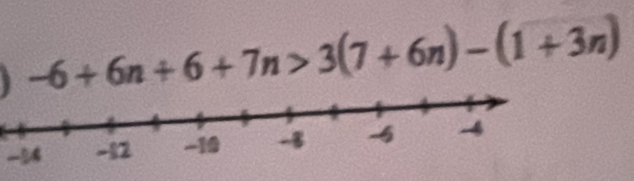 -6+6n+6+7n>3(7+6n)-(1+3n)
-94