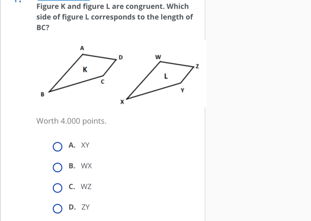 Solved: Figure K and figure L are congruent. Which side of figure L ...
