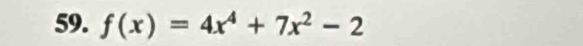 f(x)=4x^4+7x^2-2