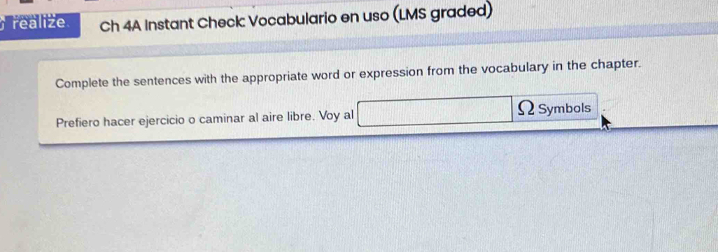 Solved: realize Ch 4A Instant Check Vocabulario en uso (LMS graded ...