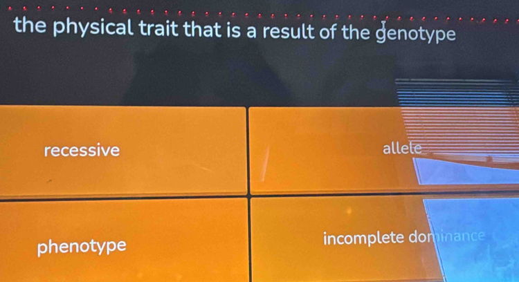 the physical trait that is a result of the genotype
recessive allele
phenotype incomplete dominance