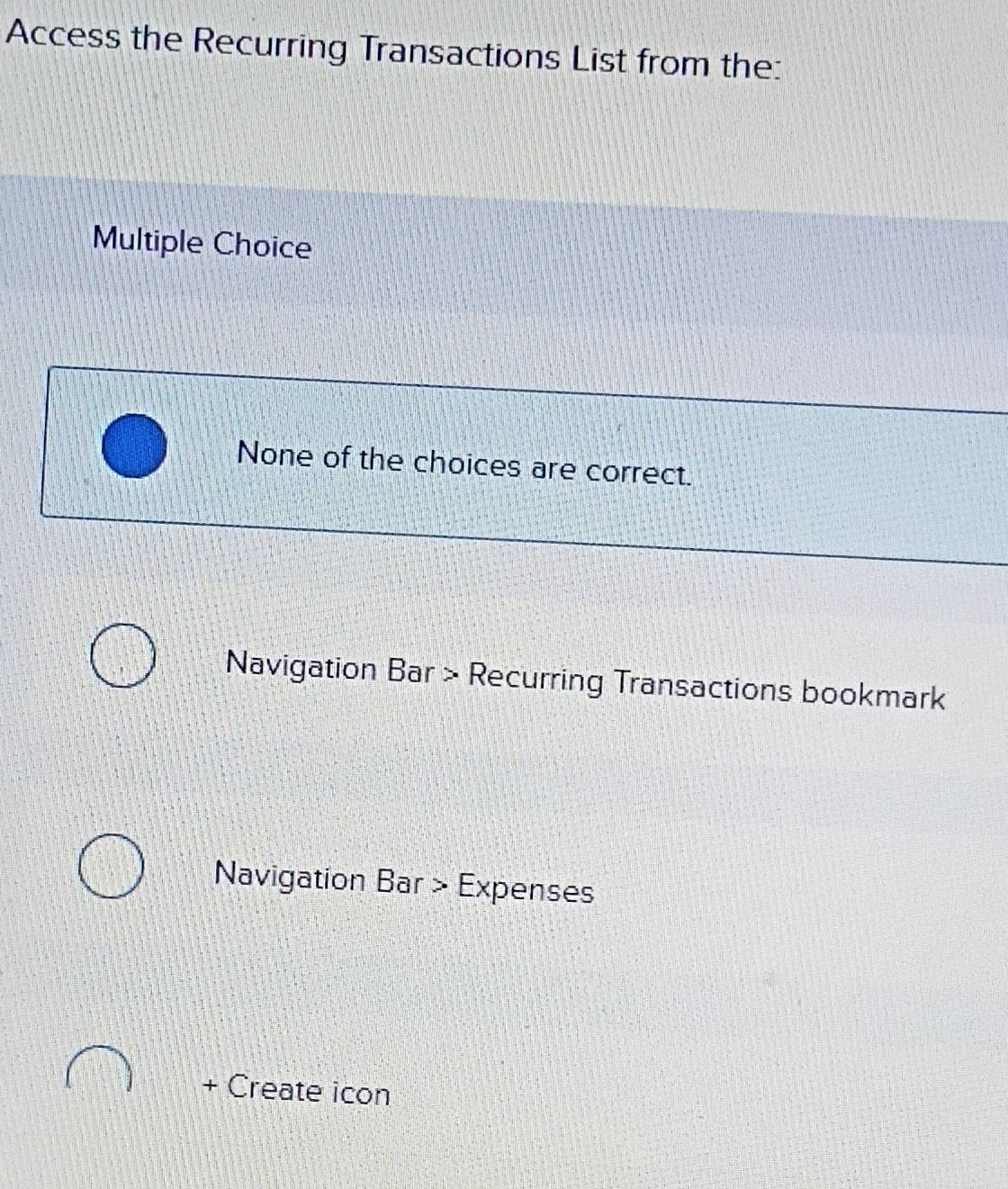 Solved: Access the Recurring Transactions List from the: Multiple ...