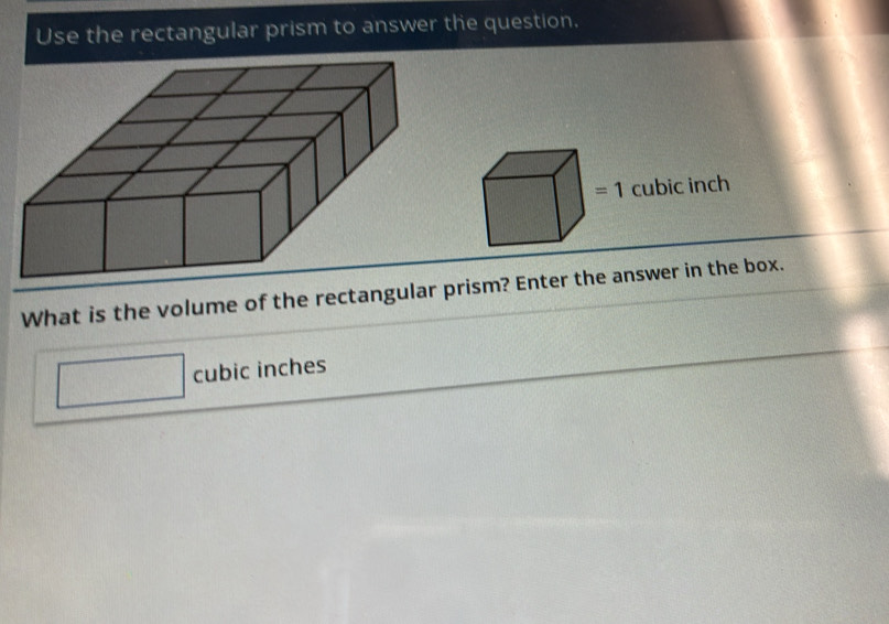 Solved: Use the rectangular prism to answer the question. =1 cubic inch ...
