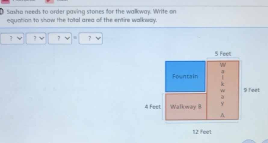 Solved: Sasha needs to order paving stones for the walkway. Write an ...