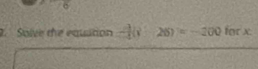 Solve the eaustion 26)=-100 for x.