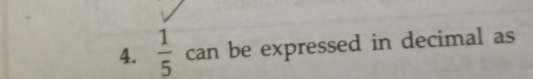  1/5  can be expressed in decimal as