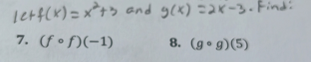 (fcirc f)(-1) 8. (gcirc g)(5)