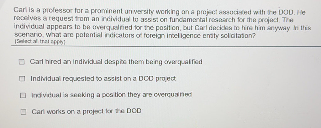Solved: Carl is a professor for a prominent university working on a ...