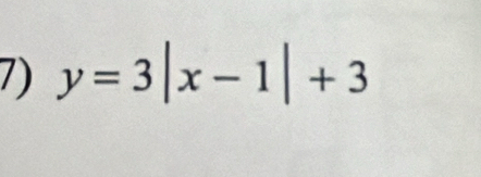 y=3|x-1|+3