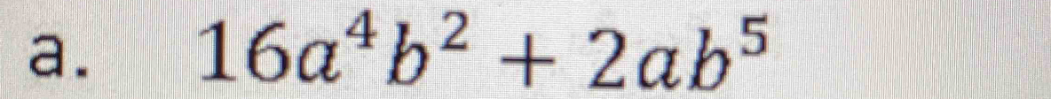 16a^4b^2+2ab^5