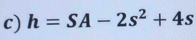 h=SA-2s^2+4s