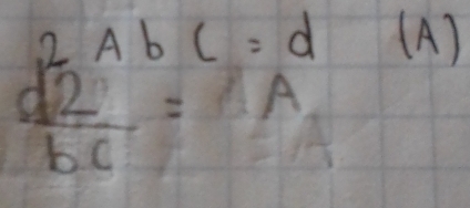 2AbC=d (A)
 d2/bc =1A