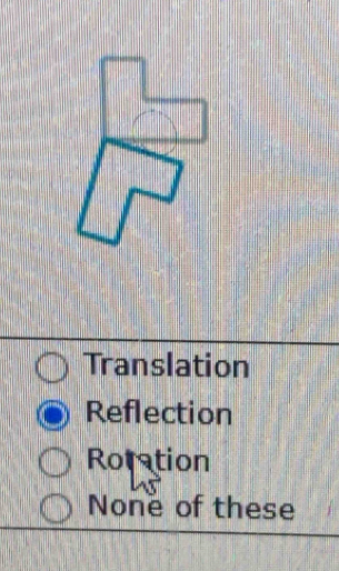 Translation
Reflection
Roration
None of these