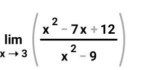 limlimits _xto 3( (x^2-7x+12)/x^2-9 )