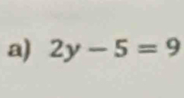 2y-5=9